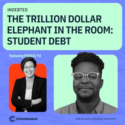 The Trillion-Dollar-Plus Elephant in the Room: Student Debt with Persis Yu