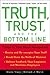 Truth, Trust, and the Bottom Line: 7 Steps to Trust-Based Management