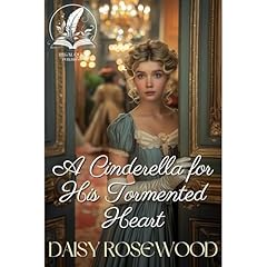 A Cinderella for His Tormented Heart Audiolibro Por Daisy Rosewood arte de portada