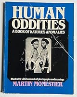 Human Oddities: A Book of Nature's Anomalies 0806510218 Book Cover