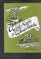 Wide sails and wheat stacks: A history of Port Victoria and the Hundred of Wauraltee 0959656103 Book Cover
