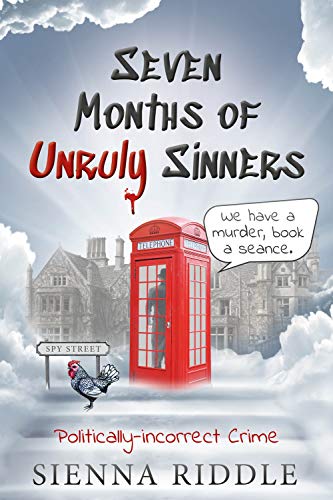 Seven Months of Unruly Sinners: Politically Incorrect Crime