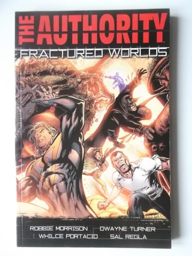 Authority, The: Fractured Worlds - Volume 6