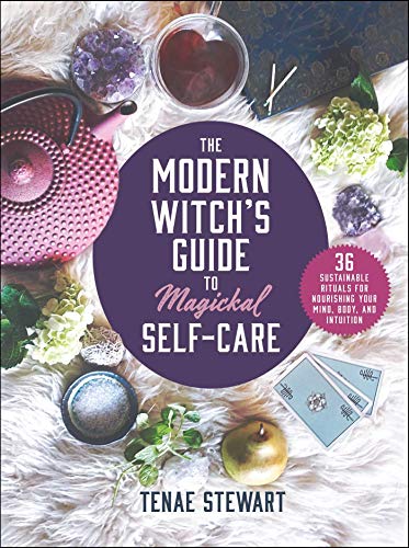 Modern Witch's Guide to Magickal Self-Care: 36 Sustainable Rituals for Nourishing Your Mind, Body, and Intuition image 2