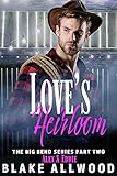 Love's Heirloom: A Paranormal Romantic Suspense (Big Bend Series Book 2)