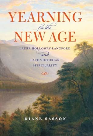 Yearning for the New Age: Laura Holloway-Langford and Late Victorian Spirituality book cover
