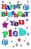 plebs urbana plebs rustica  Happy Birthday you Pleb