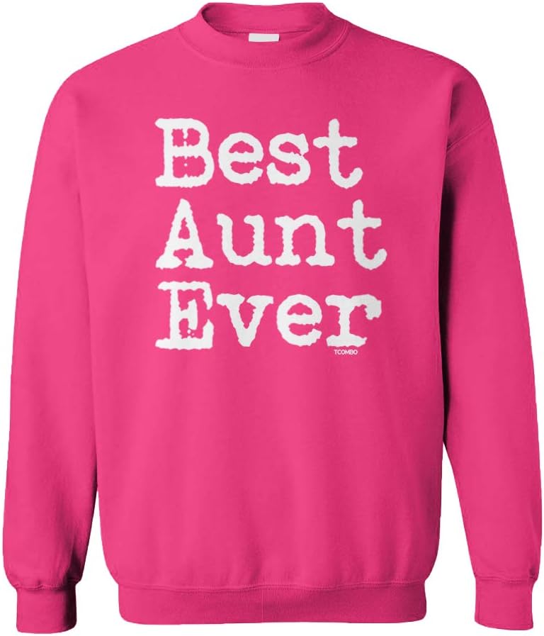 Best Aunt Ever - Birthday Mother's Day Unisex Crewneck Sweatshirt