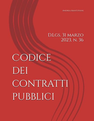 Codice dei contratti pubblici: D.Lgs. 31 marzo 2023, n. 36