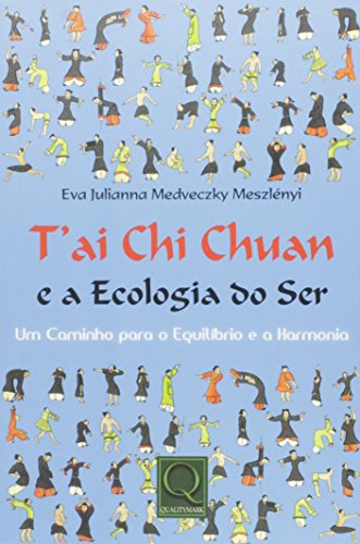 Tai Chi Chuan e a Ecologia do Ser