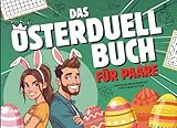 Das Osterduell-Buch für Paare: Spannende Rätsel und lustige Spiele mit Stift & Papier für Zwei – das perfekte Geschenk zu Ostern!