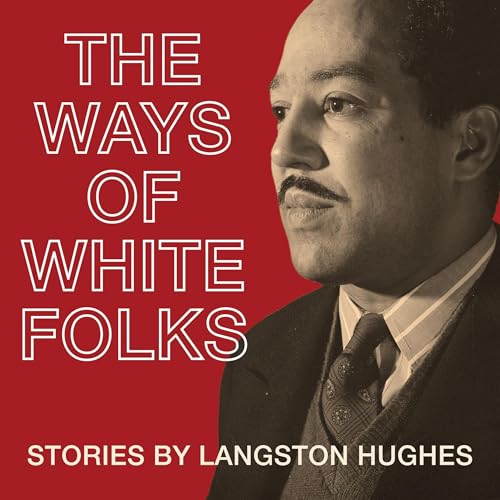 The Ways of White Folks by Langston Hughes episode artwork