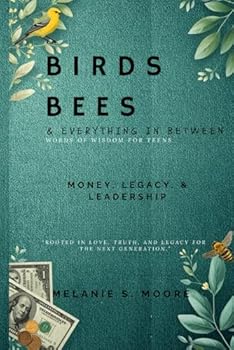 Birds, Bees & Everything In Between: Money, Legacy, & Leadership