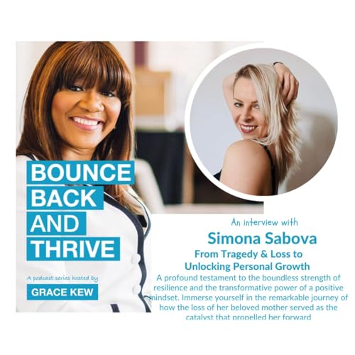 Episode 74: From Tragedy & Loss to Unlocking Personal Growth