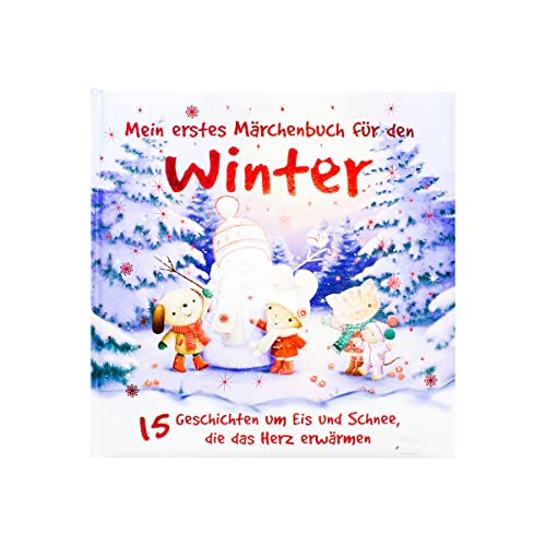 Mein erstes Märchenbuch für den Winter: 15 Geschichten um Eis...