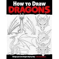 How to draw Dragons: Design your own dragon step by step (Anatomy for Artists)