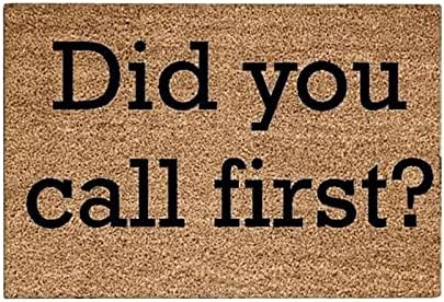 Did You Call First? Funny Letter Printed Front Door Mats Outdoor,Coco Coir Non Slip Welcome Doormat,Durable Entry Mat,Fade Resistant Floor Mat for Yard Porch Patio Kitchen Garage,15.7x23.6 Inches