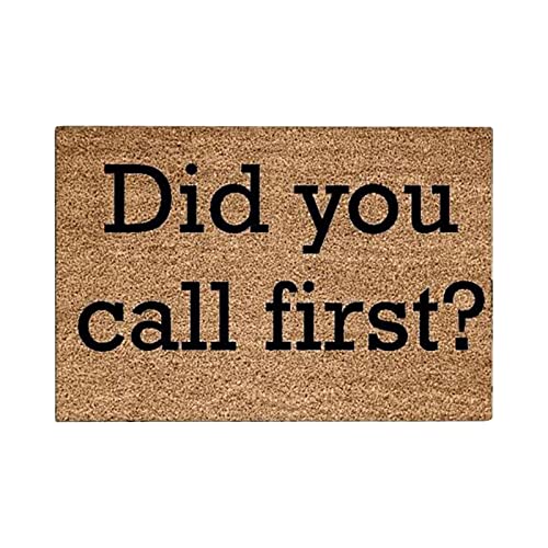 Did You Call First? Funny Letter Printed Front Door Mats Outdoor,Coco Coir Non Slip Welcome Doormat,Durable Entry Mat,Fade Resistant Floor Mat For Yard Porch Patio Kitchen Garage,15.7X23.6 Inches #TOP14