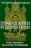  Marionetten in Gottes Hand. Großdruck. Eine Kindheit im alten Rußland