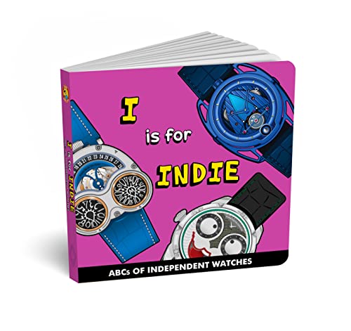 Image of ABCs of Independent Watches: I is for Indie Alphabet book for Adults and Kids, Fun Watches Children's Book, Timepiece Gift for Parents Part Two of R is for Rolex by Diaper Book Club