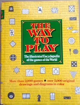 Hardcover The Way To Play (The Illustrated Encyclopedia Of The Games Of The World) Book