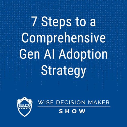 7 Steps to a Comprehensive Gen AI Adoption Strategy