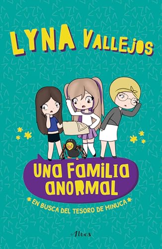 Una familia anormal - En busca del tesoro de minuca / An Abnormal Family - In Search of the Minuca Treasure (Spanish Edition)