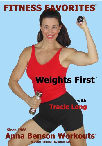 Weights First by Anna Benson with Tracie Long