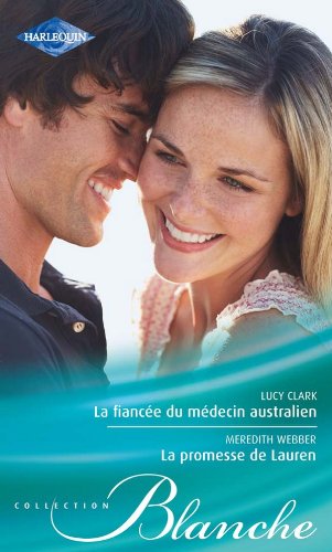 La fiancée du médecin australien - La promesse de Lauren