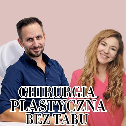 Chirurgia plastyczna bez tabu- Rozmowa z chirurgiem!