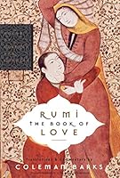 RUMI: THE BOOK OF LOVE [Paperback] Barks, Coleman 0063025779 Book Cover