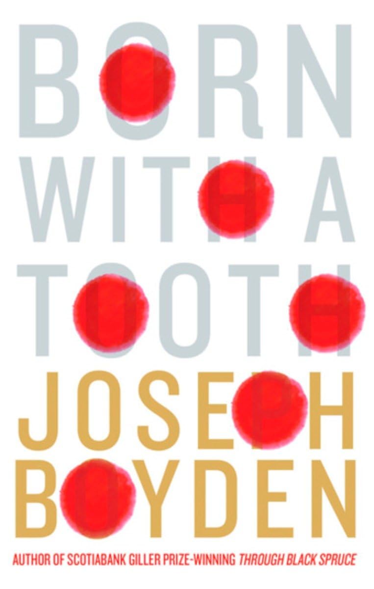 Born With a Tooth,Joseph Boyden