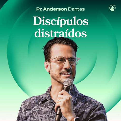 DISC&Iacute;PULOS DISTRA&Iacute;DOS // PR. ANDERSON DANTAS