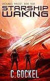 Starship Waking: Archangel Project. Book 4