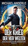 Der Krieg der vier Welten (Der unglaubliche Mr. Brownstone 18) - Michael Anderle Herausgeber: Tobias Lohmann 