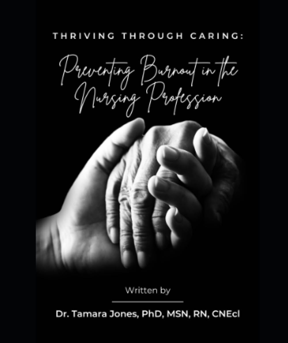 Thriving Through Caring: Preventing Burnout in the Nursing Profession