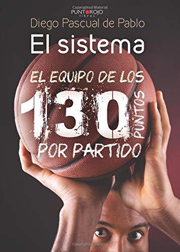 El sistema: El equipo de los 130 puntos por partido