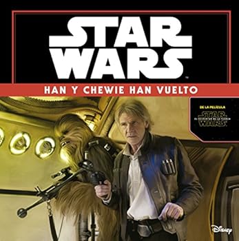 Hardcover Star Wars: Han y Chewie han vuelto. El despertar de la fuerza [Spanish] Book