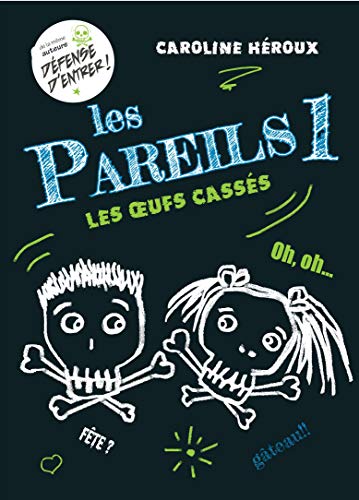 Les pareils 01 : Les oeufs cassés Les pareils 01 : Les oeufs cassés