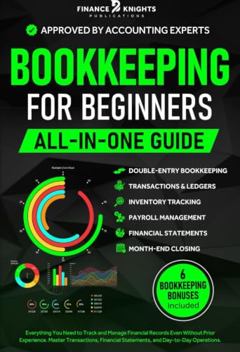 Bookkeeping for Beginners (All-in-One): Everything You Need to Tr...