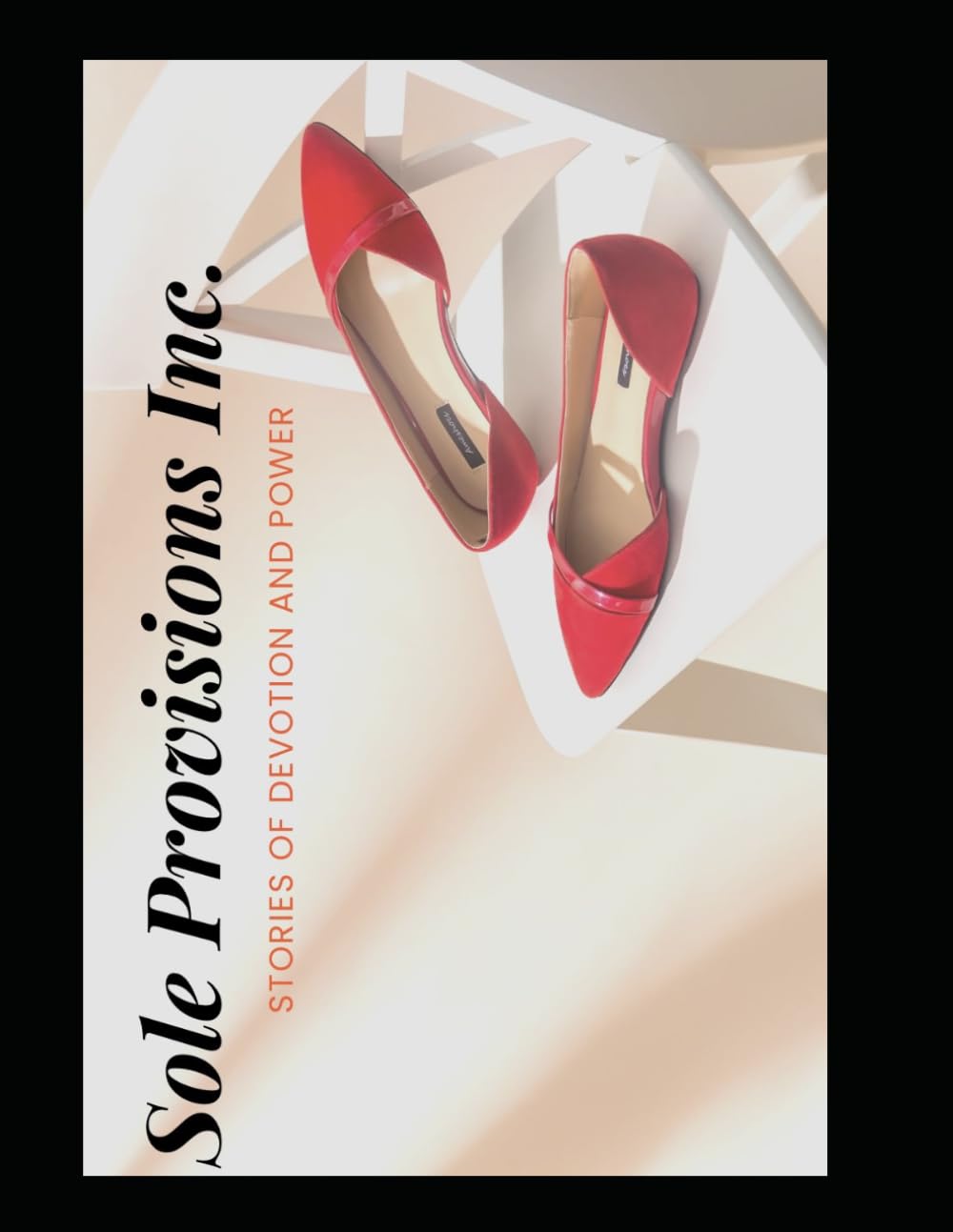 Sole Provisions Inc.: Stories of Devotion and Power for the Service Boys (LuckyDuckChi Presents: At HER Feet Stories of Submission. Power, and Devotion)