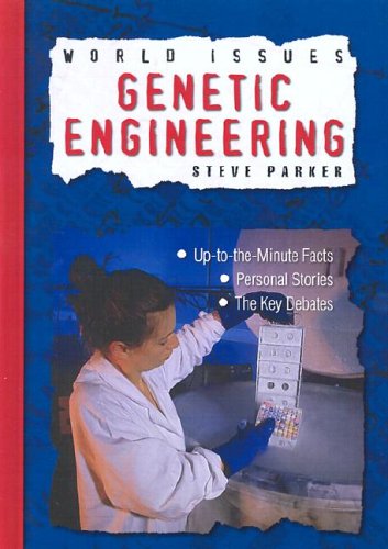 Genetic Engineering (World Issues Series)