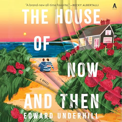 Couverture de The House of Now and Then