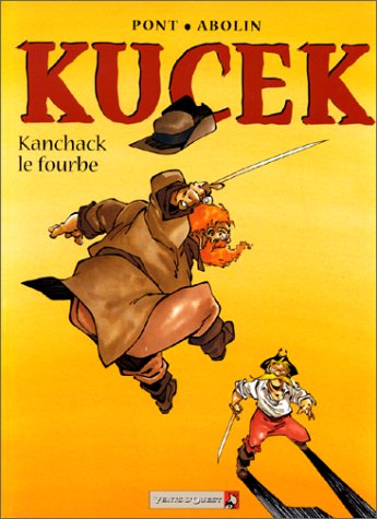 Kucek - Tome 02: Kanchack le Fourbe Kucek - Tome 02: Kanchack le Fourbe