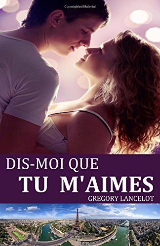 Dis-moi que tu m'aimes
