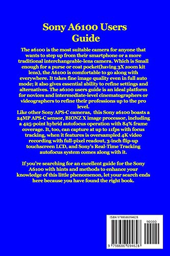 Sony A6100 Users Guide: A Detailed and Comprehensive Guide to Operate, Use, Navigate and find settin