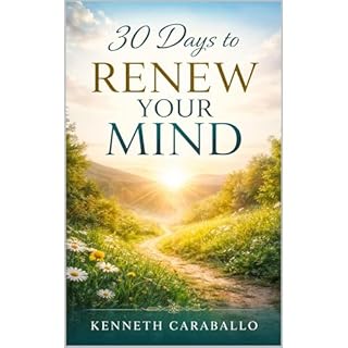 30 Days to Renew Your Mind Audiobook By Kenneth Caraballo-Gonzalez cover art