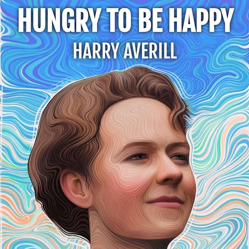 Hungry to Be Happy by Harry Averill episode artwork