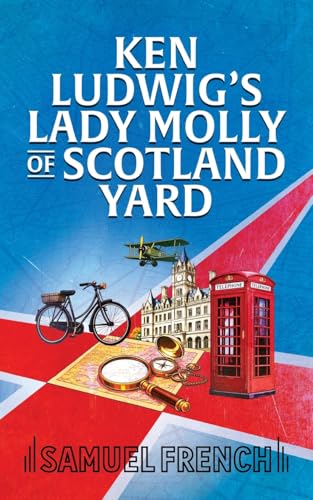 Ken Ludwig's Lady Molly of Scotland Yard