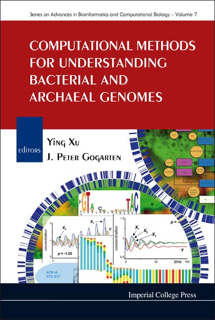 COMPUTATIONAL METHODS FOR UNDERSTANDING BACTERIAL AND ARCHAEAL GENOMES (Advances in Bioinformatics and Computational Biology)